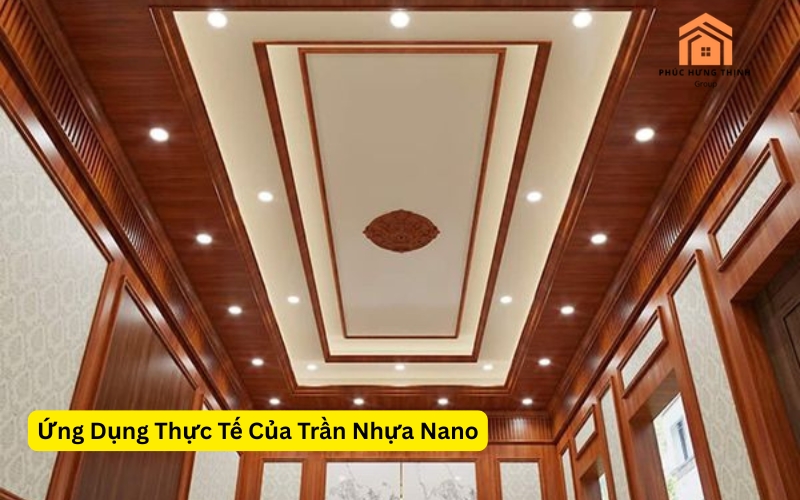 Ứng Dụng Thực Tế Của Trần Nhựa Nano